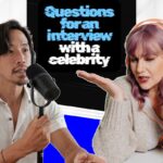 questions for an interview with a celebrity
