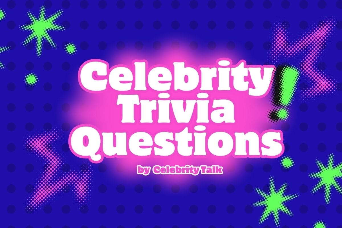 Celebrity Trivia Questions
